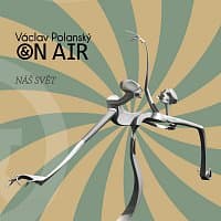 Václav Polanský & OnAir – Náš Svět