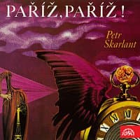 Petr Skarlant; Eduard Cupák, Taťjana Medvecká aj. – Skarlant: Paříž, Paříž !