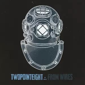 CD Twopointeight: From Wires