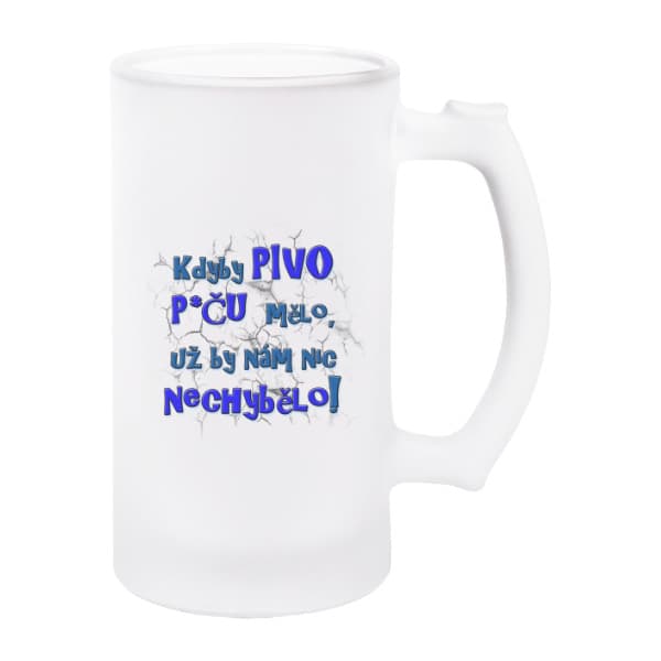 Korbel na pivo - matné sklo Půllitr - kdyby pivo ...