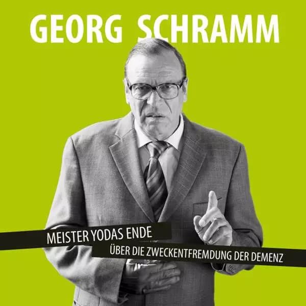 2CD Georg Schramm: Meister Yodas Ende - Über Die Zweckentfremdung Der Demenz